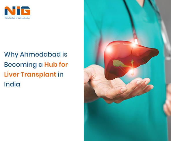 Ahmedabad is Becoming a Hub for Liver Transplant in India