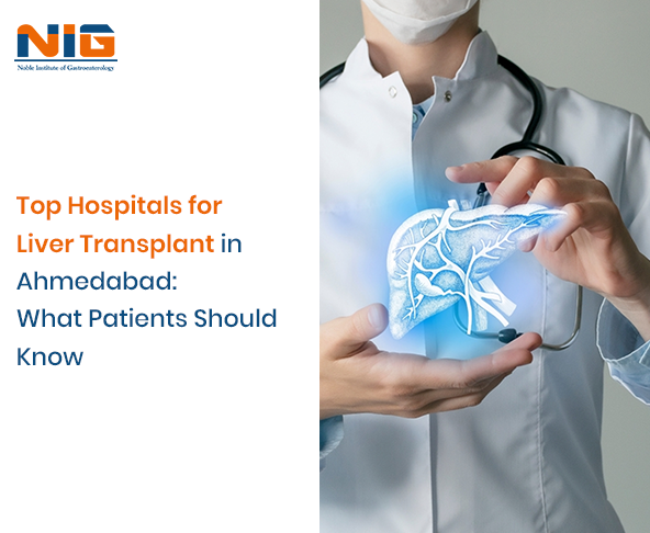 Hospitals for Liver Transplant in Ahmedabad