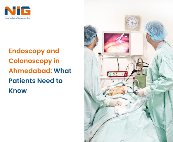 Endoscopy and Colonoscopy in Ahmedabad